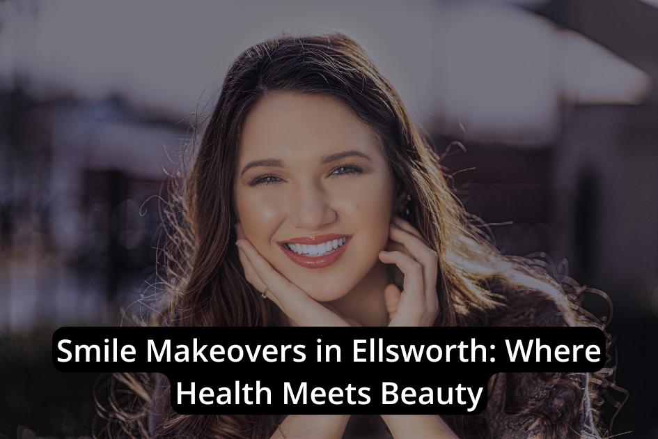 A woman with long brown hair smiles outdoors in Ellsworth. Text overlay reads, "Smile Makeovers in Ellsworth: Where Health Meets Beauty.